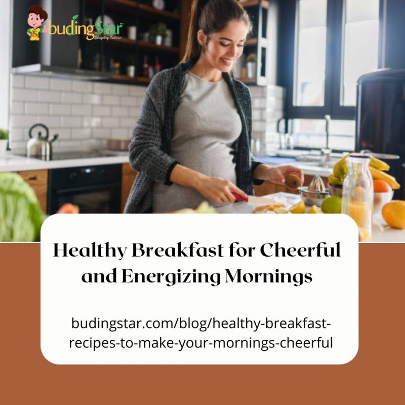 Healthy Breakfast for Cheerful and Energizing Mornings: 