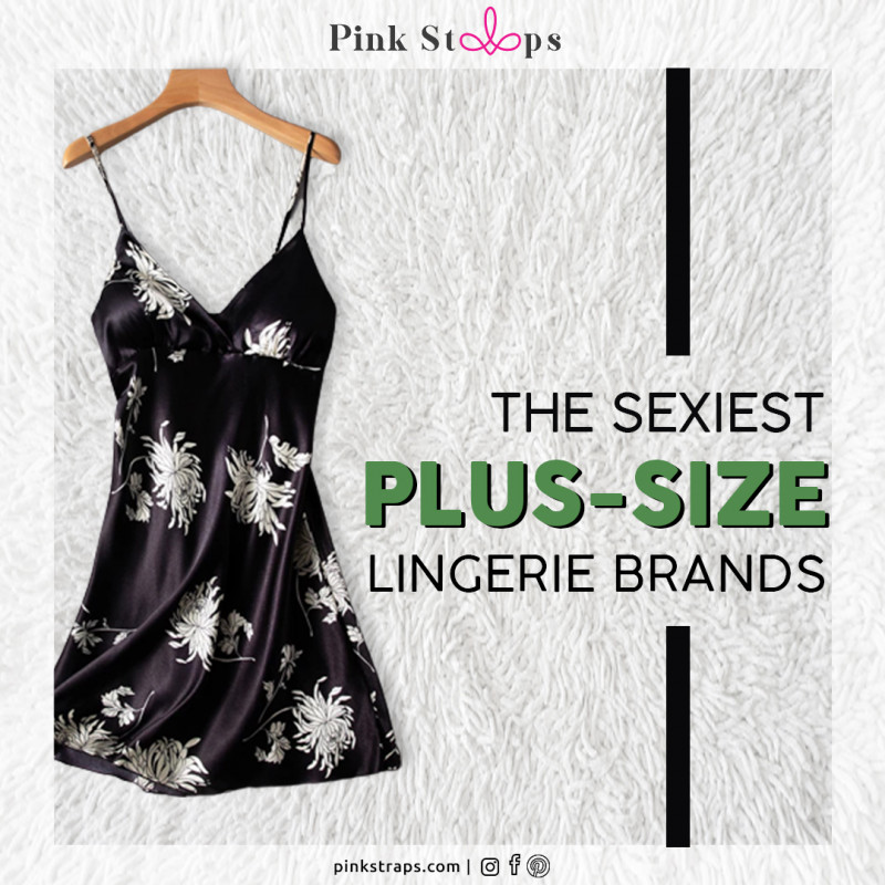 The sexiest plus size lingerie brands: 