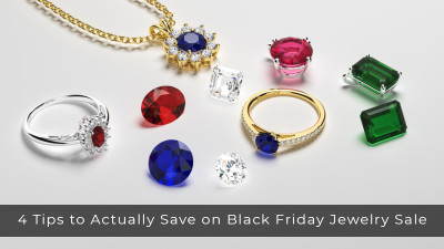 4 Tips to Actually Save on Black Friday Jewelry Sale: 