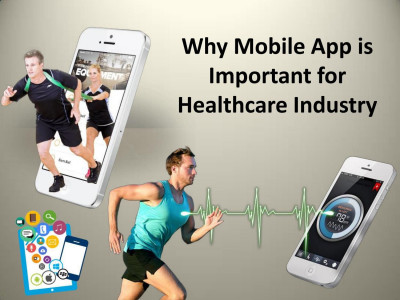 Importance of Mobile Apps in the Healthcare Industry: 