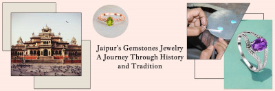 Jaipur's Gemstones Jewelry - A Journey Through History and Tradition: 