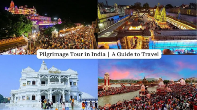 Pilgrimage Tour in India - A Guide to Travel: 