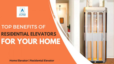 Top Benefits of Residential Elevators for Your Home: 