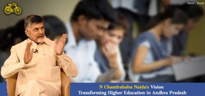 N Chandrababu Naidu's Vision: Transforming Higher Education in Andhra Pradesh: 