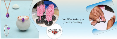 Lost Wax Casting: The Art of Creating Jewelry with Precision and Detail: 