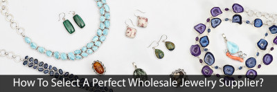 How to select a perfect wholesale jewelry supplier: 