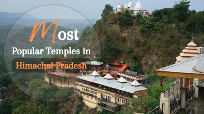 7 Most Popular Temples in Himachal Pradesh: 