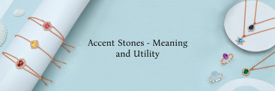 Accent Stones in Rings and Different Settings Used for Accent Stones: 