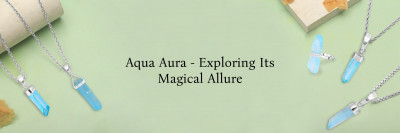 Aqua Aura Magic: Unveiling the Mystical Allure of Blue: 