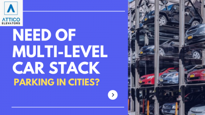 NEED FOR MULTI-LEVEL CAR STACK PARKING IN CITIES: 