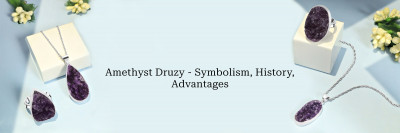 Amethyst Druzy Jewelry - Meaning, History, Benefits, Healing Properties & Zodiac Association: 