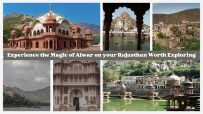Experience the Magic of Alwar: A Hidden Gem of Rajasthan Worth Exploring: 