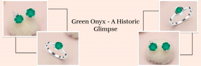 The Power and The Mysteries of Green Onyx: 