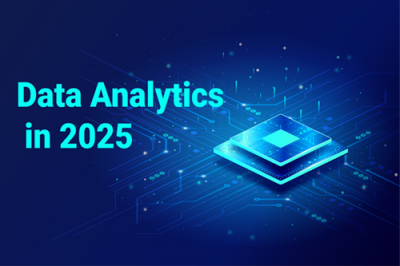 6 HOTTEST DATA ANALYTICS TRENDS TO PREPARE AHEAD OF 2025: 