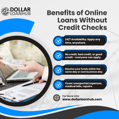 Benefits of Online Loans Without Credit Checks: 