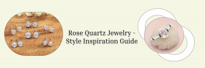 Healing Properties of Rose Quartz And How To Wear Rose Quartz Jewelry: 