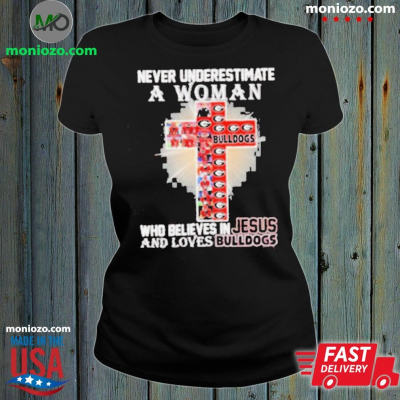 Official Never Underestimate A Woman Who Believes In Jesus And Loves Georgia Bulldogs Logo T Shirt: 