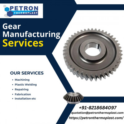 Gear Manufacturing Services by Petron Thermoplast: 