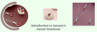 Everything to Know About January Birthstone Garnet And Its Alternative Birthstone: 