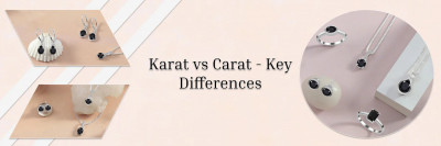 Karat vs Carat – What's The Difference?: 