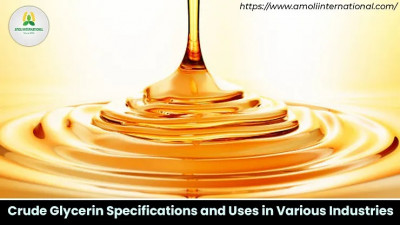 What Are the Specifications and Uses of Crude Glycerin in Various Industries?: 