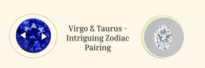 Earth Sign Unite: Revealing Virgo and Taurus Compatibility In Friendship, Romance, & Marriage: 