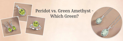Green Amethyst vs Peridot: Exploring the Depths of Greens: 