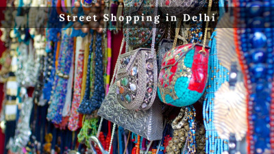 Street Shopping in Delhi: 