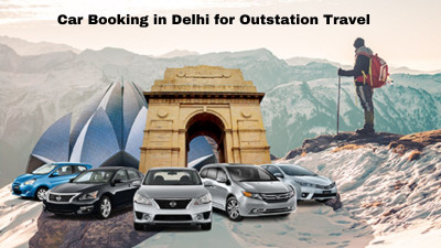 Car Booking in Delhi for Outstation Travel: 