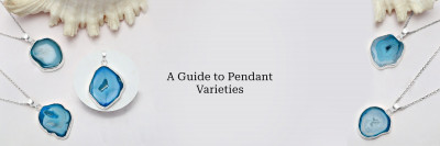 Types of Pendants – Everything You Need to Know: 
