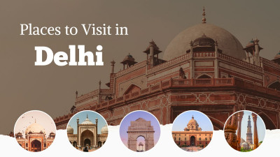Places to Visit in Delhi: 