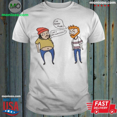 Official Bad Friends I’M Bobby Mom T-Shirt: 