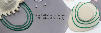 Birthstones by Month May - Celebrate Growth & Abundance: 