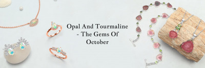 Discover October Birthstones: Opal and Tourmaline: 