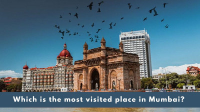 Which is the most visited place in Mumbai?: 
