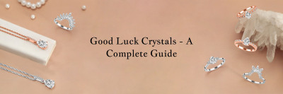 Crystals for Good Luck and How To Use Them - An Absolute Guide: 
