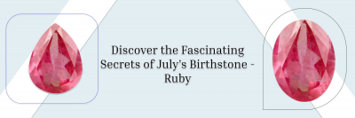 Discover July's Secret: Everything You Should Know About the Alluring July Birthstone!: 