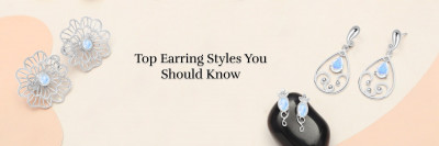 Types of Earrings - Styles You Need to Know: 
