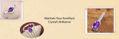 How to Protect and Preserve Your Amethyst Jewelry: 