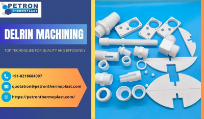 Top Delrin Machining Techniques for Quality and Efficiency: 