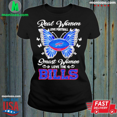 Official Butterfly real women love football smart women love the Buffalo Bills Light t-shirt: 