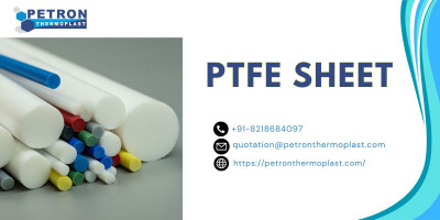 PTFE Sheet - Choose the Right Thickness and Grade for Your Needs: 