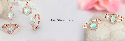 What Is The Benefit and Uses Of Opal Gemstone?: 