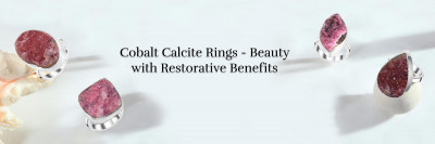 How to Clean Cobalt Calcite Rings and the Health Benefits They Provide: 