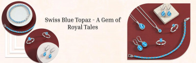 Swiss Blue Topaz: Significance, Background, Health Benefits, Information, and Applications: 
