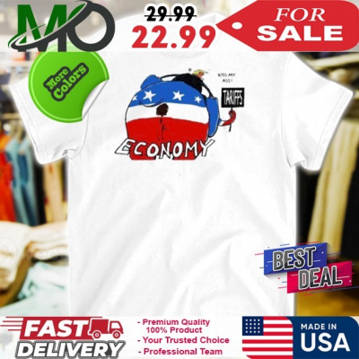 Official Trump Economy Tariefs Kiss My Ass T-shirt: 