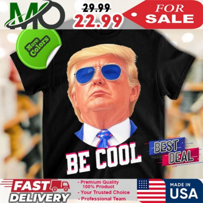 Official Trump Sunglasses Be Cool Liberation Day Women Men Collegiate T-shirt: 