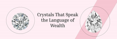 Top Crystals for Money, Wealth, and Prosperity, and How to Use Crystals: 
