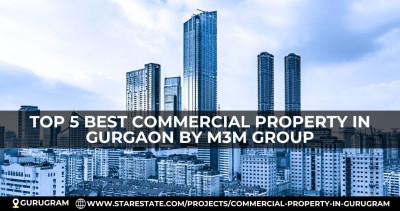 M3M Group’s Best Commercial Developments In Gurgaon: 