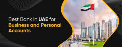 Best Bank in UAE for Business and Personal Accounts: 